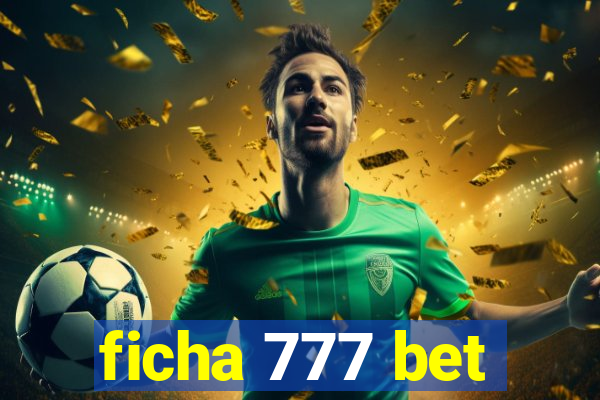 ficha 777 bet
